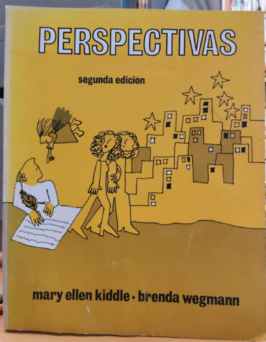 Brenda Wegmann, Ruth Gembicki Bragg  Mary Ellen Kiddle (illus.) - Perspectivas - segunda edici�n - temas de hoy y de siempre