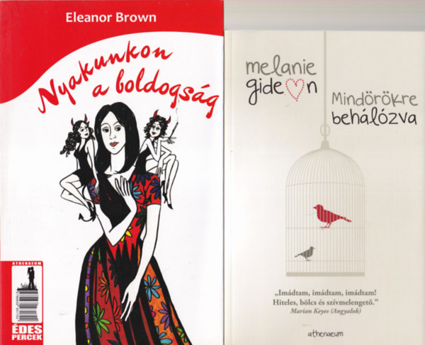 Eleanor Brown, Melanie Gideon John J. Nance - 3 db romantikus regny ( egytt ) 1. Mindrkre behlzva, 2. Nyakunkon a  boldogsg, 3. Klnleges utas