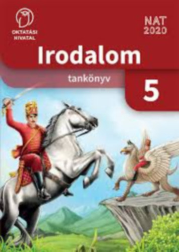 Radóczné Bálint Ildikó - IRODALOM 5 TANKÖNYV (OH-MIR05TB)