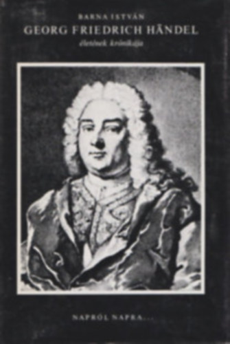 Romain Roland Barna Istvn - 2db Handel  knyv:Hndel+Georg Friedrich Hndel letnek krnikja