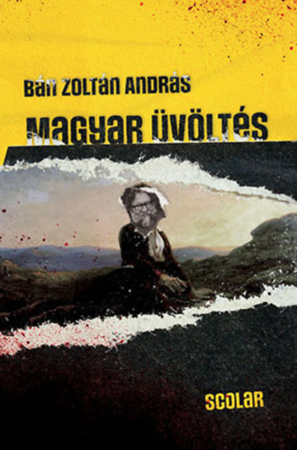 Bán Zoltán András - Magyar üvöltés