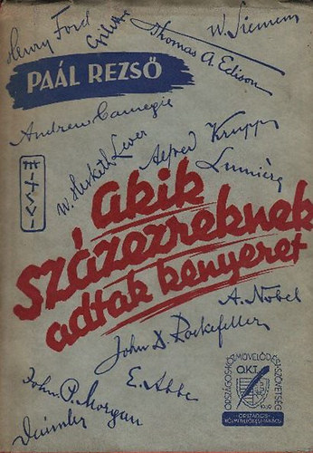 Paál Rezső - Akik százezreknek adtak kenyeret