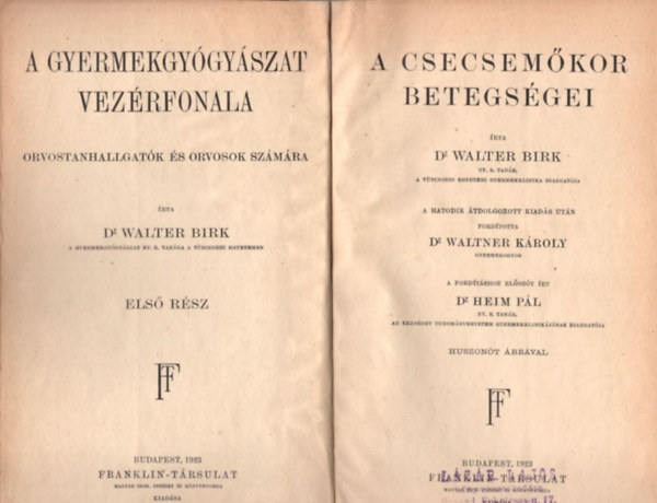 Dr. Walter Birk - A csecsem�kor betegs�gei