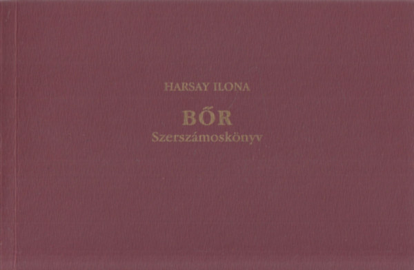Harsay Ilona - Br szerszmosknyv (dediklt)