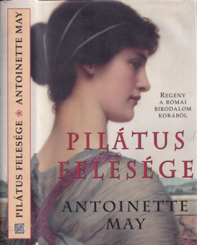 Antoniette May - Piltus felesge (Regny a rmai birodalom korbl)
