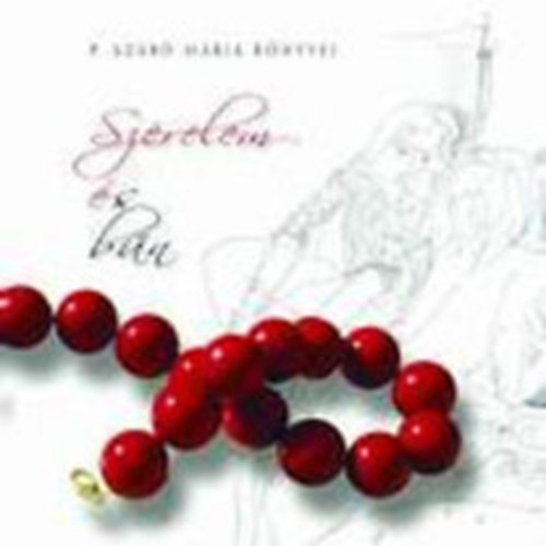 P. Szab Mria - Szerelem s bn (Dediklt)
