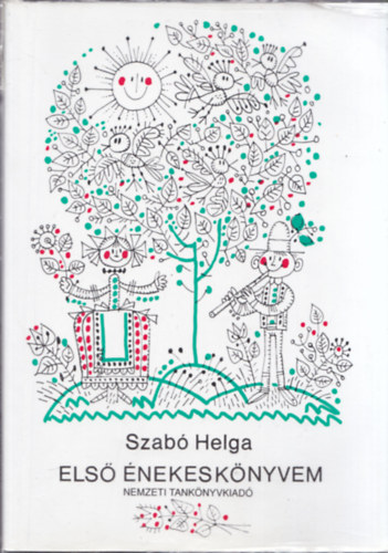 Szab Helga - Els nekesknyvem (Az ltalnos iskola nek-zene tagozatos 1. osztlya szmra)