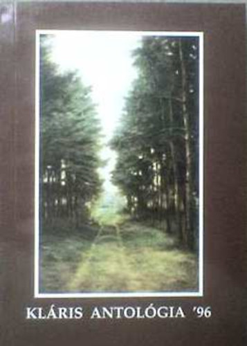 Antalfy Istv�n - �rp�s R�zsa - Bal�zs �va - Kl�ris antol�gia '96