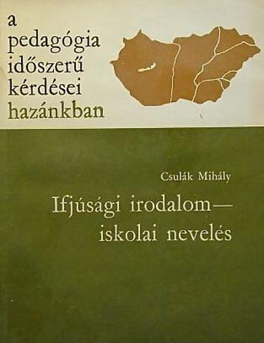 Csulk Mihly - Ifjsgi irodalom - Iskolai nevels