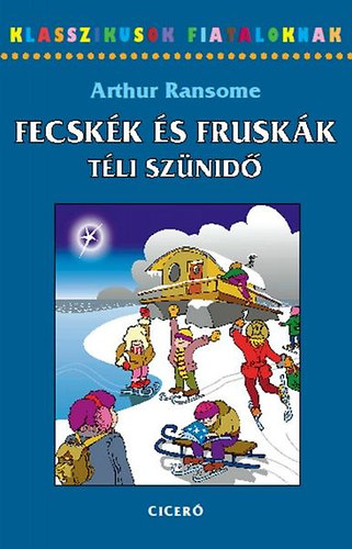 Arthur Ransome - Fecskk s Fruskk - Tli sznid