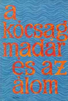 Dornbach M�ria - A k�csagmad�r �s az �lom