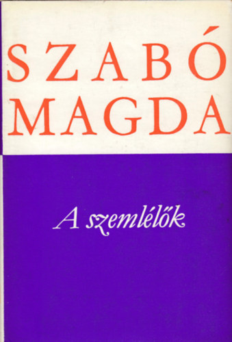 Szab� Magda - A szeml�l�k