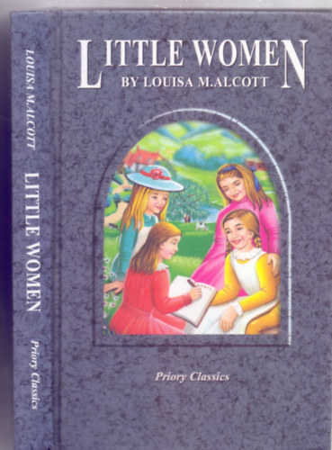 By Louisa M. Alcott - Little Women (Priory Classics)