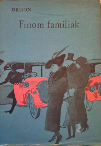 Maurice Druon - Finom fam�li�k