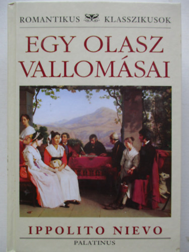 Ippolito Nievo - Egy olasz vallom�sai