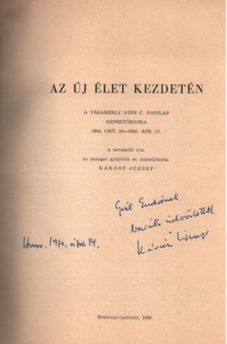 Krsz Jzsef  (szerk.) - Az j let kezdetn- A Vsrhely s Npe c. napilap repertriuma 1944. okt. 23-1945. pri. 17.