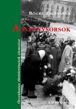 B�gre Zsuzsanna - Asszonysorsok