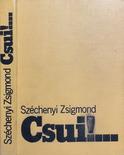 Sz�chenyi Zsigmond - Csui!...