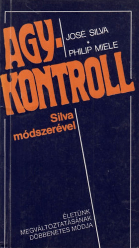 Silva,Jos�-Miele,Philip - Agykontroll Silva m�dszer�vel