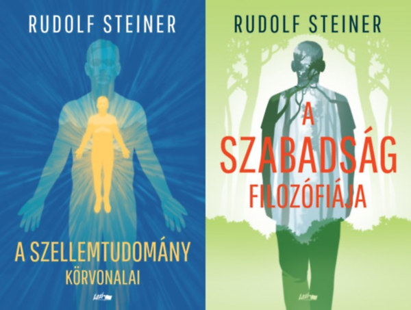 Rudolf Steiner dr., Steiner Rudolf, Dr. Steiner Rudolf, Rudolf Steiner, Rudolf Steiner, Rudolf Steiner, Rudolf Steiner, Rudolf Steiner, Rudolf Steiner, Rudolf Steiner, Rudolf Steiner Rudolf Steiner - 2 db Rudolf Steiner könyv: A szellemtudomány körvonalai + A szabadság filozófiája