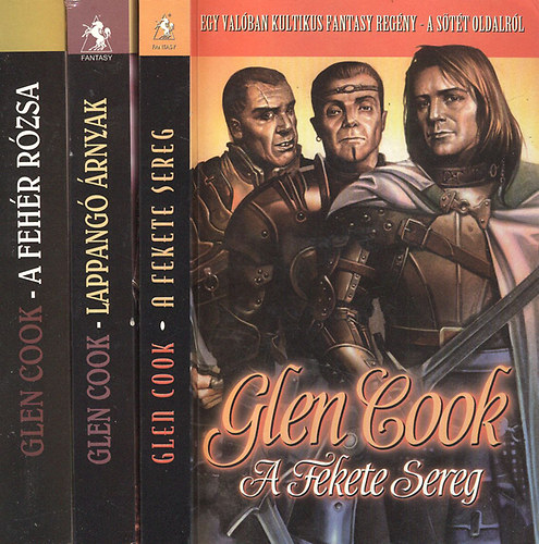 Glen Cook - Fekete Sereg 1-3. (A Fekete Sereg, Lappang� �rnyak, A Feh�r R�zsa)