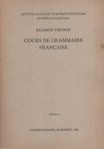 Kelemen Tiborné - Cours de Grammaire Francaise
