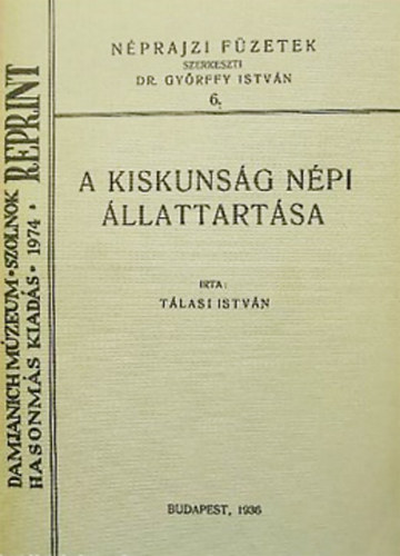 Tlasi Istvn - A Kiskunsg npi llattartsa (reprint)
