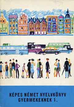 B�cs Rudolfn�-Telegdi Bern�t - K�pes n�met nyelvk�nyv gyermekeknek 1.