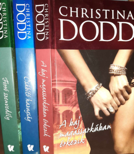 Christina Dodd - Szerencsevadszok I-III. (A baj magassarkban rkezik + Csbt hazugsg + Forr szenvedly)