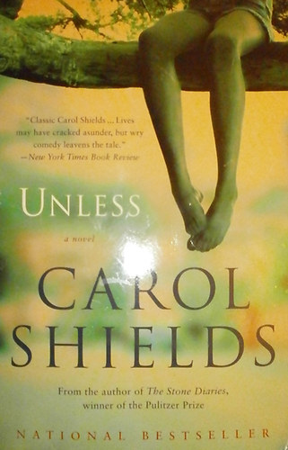 Carol Shields - Unless
