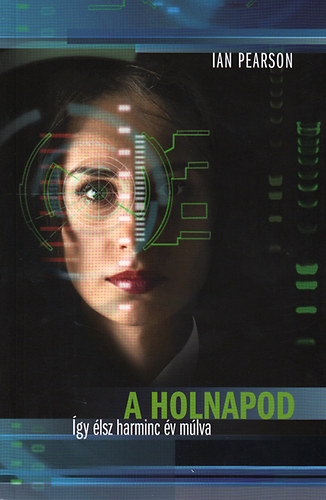 Ian Pearson - A holnapod - gy lsz harminc v mlva
