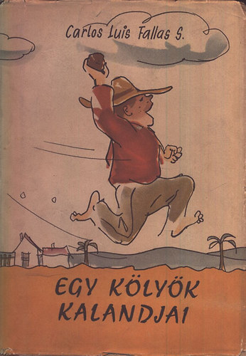 Carlos Luis Fallas S. - Egy klyk kalandjai