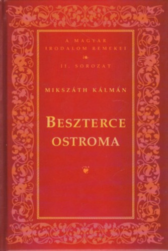 Miksz�th K�lm�n - Beszterce ostroma (A magyar irodalom remekei II. sorozat)