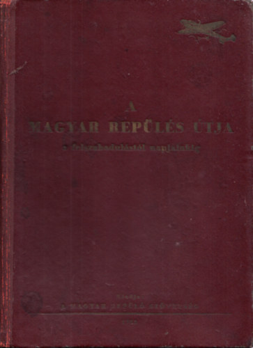 Magyar Rep�l� Sz�vets�g - A magyar rep�l�s �tja a felszabadul�st�l napjainkig