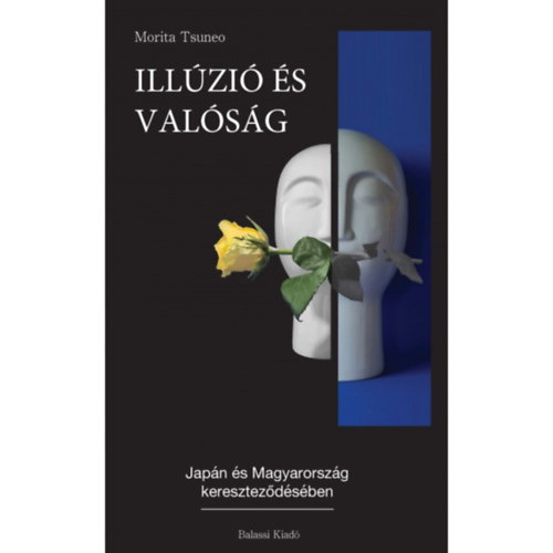 Morita Tsuneo - Illúzió és valóság- Japán és Magyarország kereszteződésében