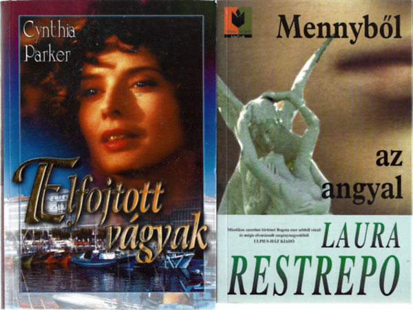 2 db knyv, Cynthia Parker: Elfojtott vgyak, Laura Restrepo: Mennybl az angyal