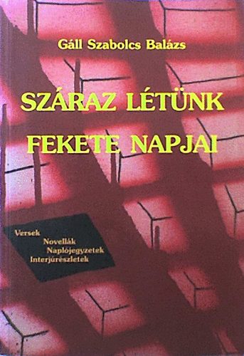 Gll Istvn Szabolcs - Szraz ltnk fekete napjai