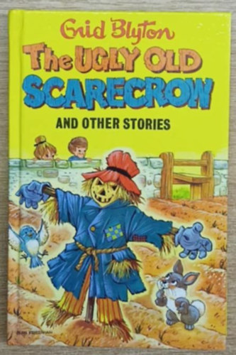Enid Blyton - The Ugly Old Scarecrow and Other Stories