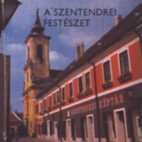 Hann Ferenc Dr.  (szerk.) - A Szentendrei fest�szet �tven �ve (Minik�nyv)