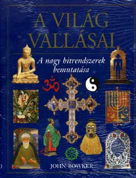 John Bowker - A vilg vallsai