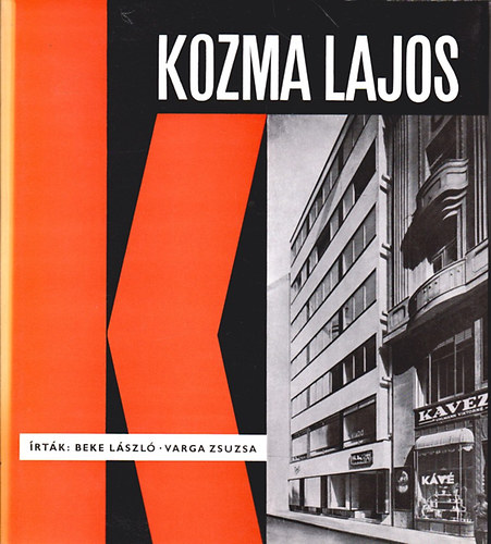 Beke Lszl; Varga Zsuzsa - Kozma Lajos (Architektra)