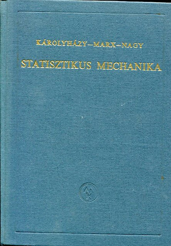 Krolyhzi; Marx; Nagy - Statisztikus mechanika..