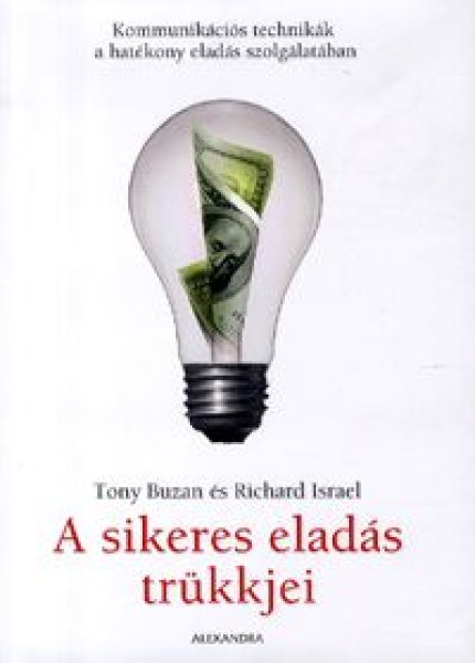 Tony Buzan - A sikeres eladás trükkjei