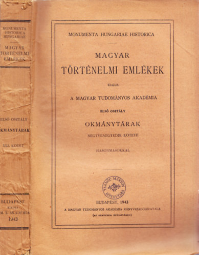 Veress Endre dr.  (gyjt.) - Magyar trtnelmi emlkek - Okmnytrak XLI. ktet: Carrillo Alfonz jezsuita-atya levelezse s iratai II. (1591-1618)