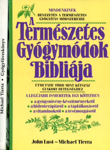 John Lust - Michael Tierra - 2 db term�szetes gy�gym�d k�tet