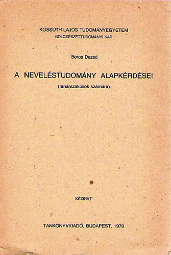 Boros Dezs - A nevelstudomny alapkrdsei