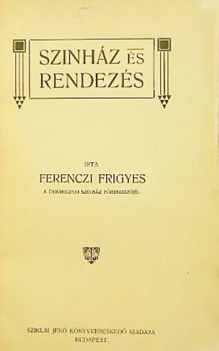 Ferenczi Frigyes - Színház és rendezés