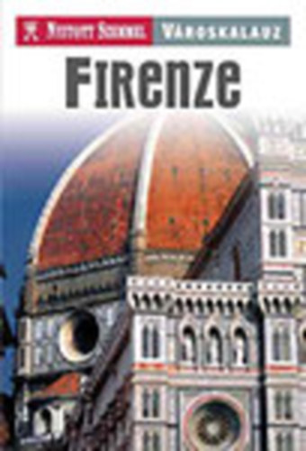 Firenze (Nyitott Szemmel - Vroskalauz)