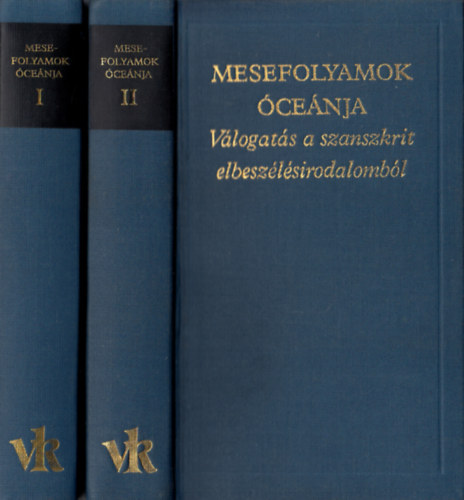 Vekerdi J�zsef  (v�logatta) - Mesefolyamok �ce�nja . V�logat�s a szanszkrit elbesz�l�sirodalomb�l. I-II.