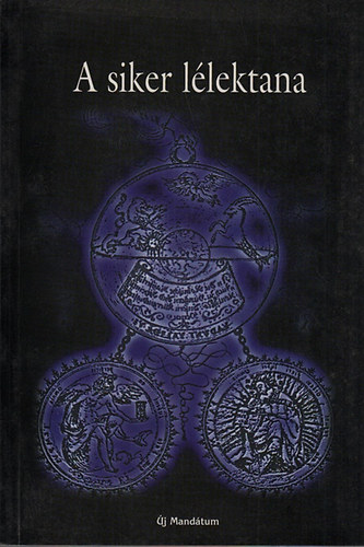 V�rin� Szil�gyi Ibolya  (szerk.); Solymosi Zsuzsanna (szerk.) - A siker l�lektana - Szoci�lpszichol�giai �s szociol�giai tanulm�nyok a sikerr�l
